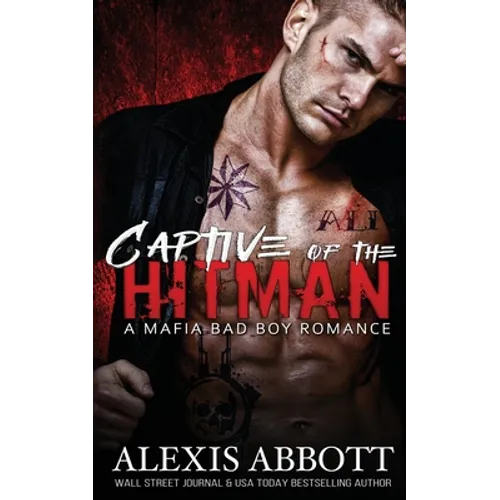 Captive of the Hitman: A Bad Boy Mafia Romance - Paperback