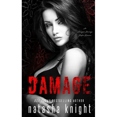 Damage: an Arranged Marriage Mafia Romance - Paperback